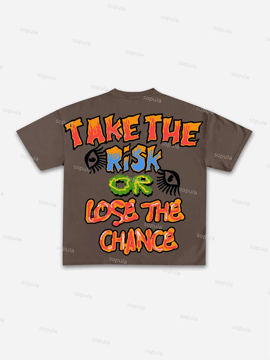 Sopula Take The Risk Or Lose The Chance Graphic Print Cotton T-Shirt