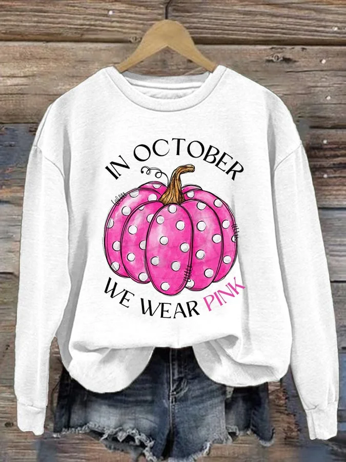 Breast Cancer October We Wear Pink Ladies Print Long Sleeve Sweatshirt socialshop