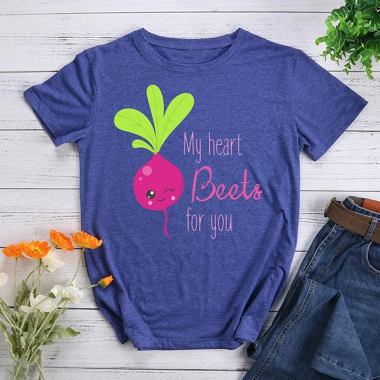 My Heart Beets For You Round Neck T-shirt