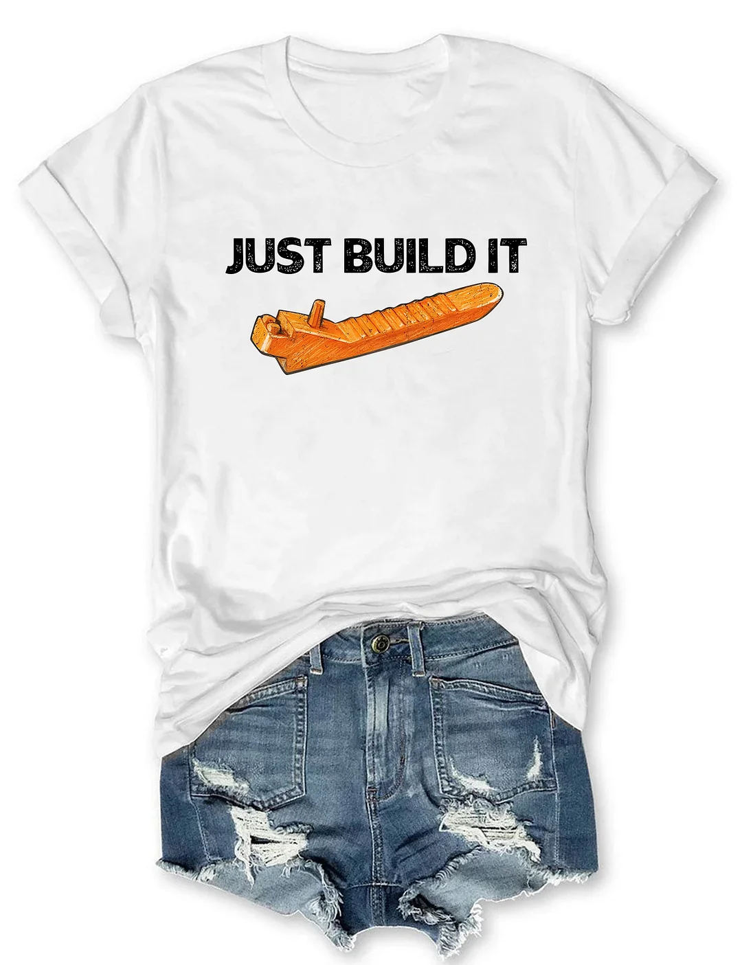 Just Build It T-shirt