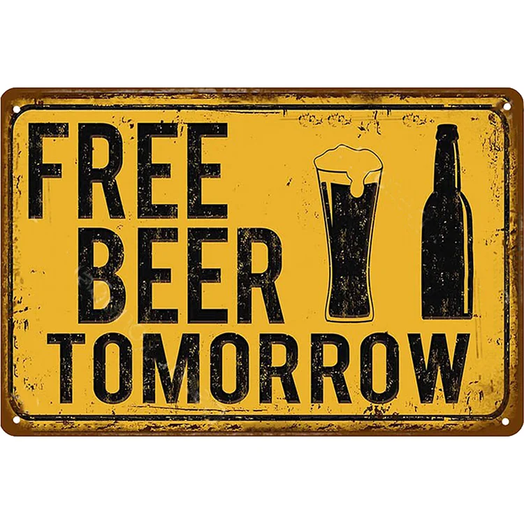 Free Beer Tomorrow - Vintage Tin Signs/Wooden Signs - 7.9x11.8in & 11.8x15.7in
