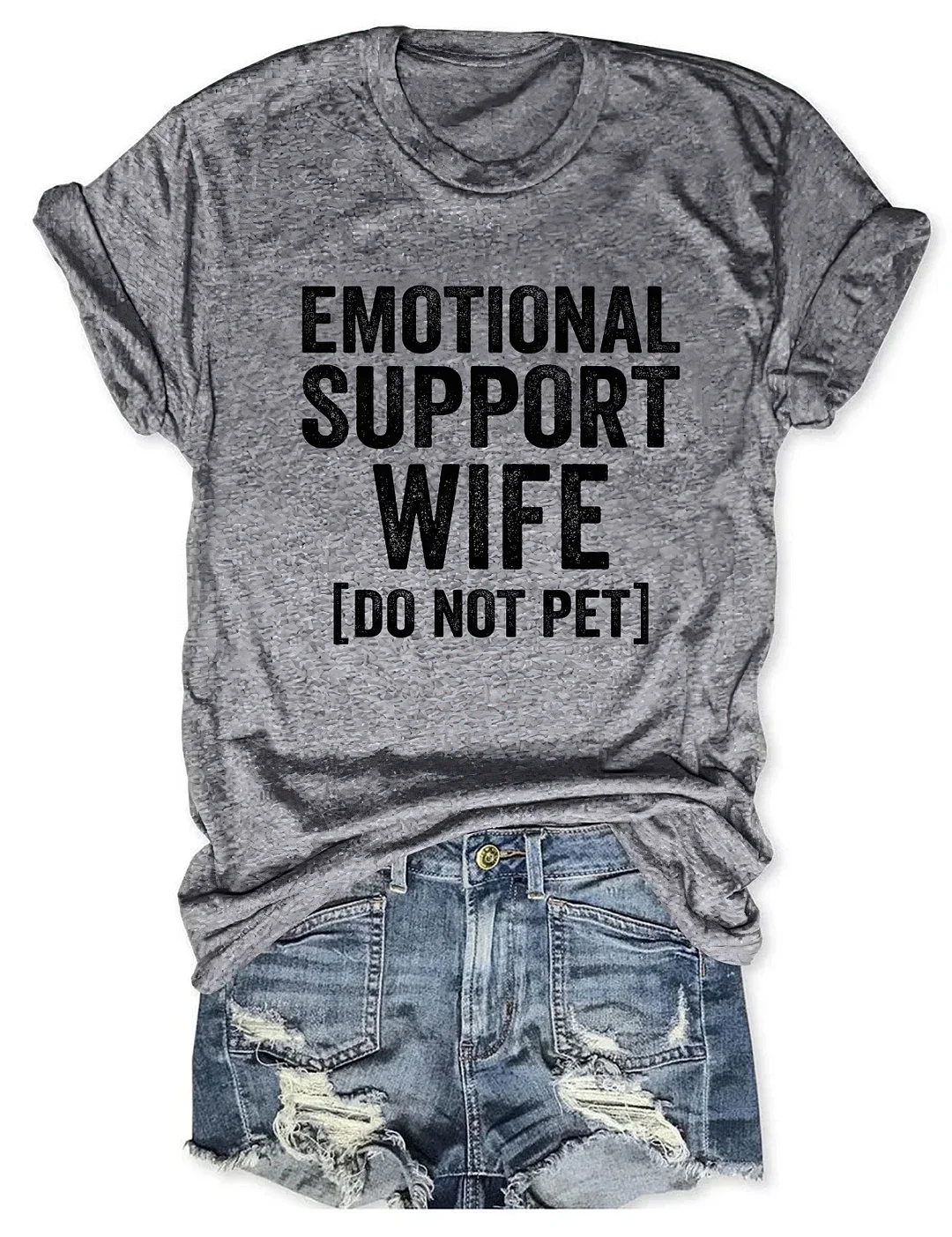 Emotional Support Wife Do Not Pet T-Shirt