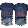 Maye Day We All We Got We All We Need Tee