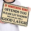 Warning If Something Here Offends You (12*16Inch) - Warning
