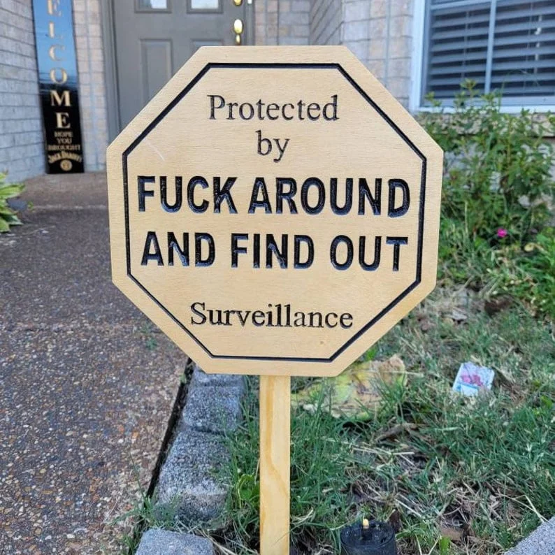 Last Day Promotion 49%OFF 🎁Security Sign Fuck Around and Find Out Sign(BUY 2 GET FREE SHIPPING)