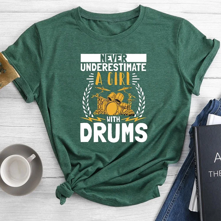 Never Underestimate A Girl With Drums Round Neck T-shirt