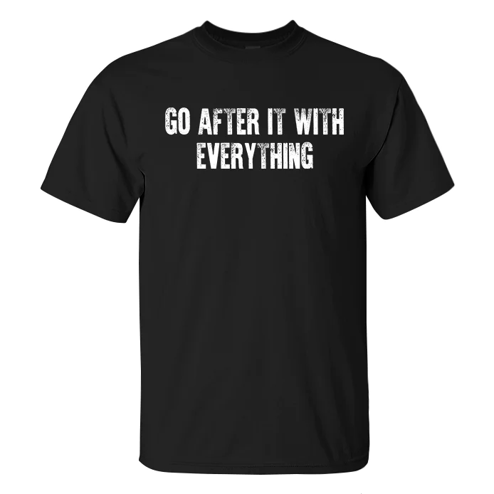 Go After It With Everything Printed Men's T-shirt