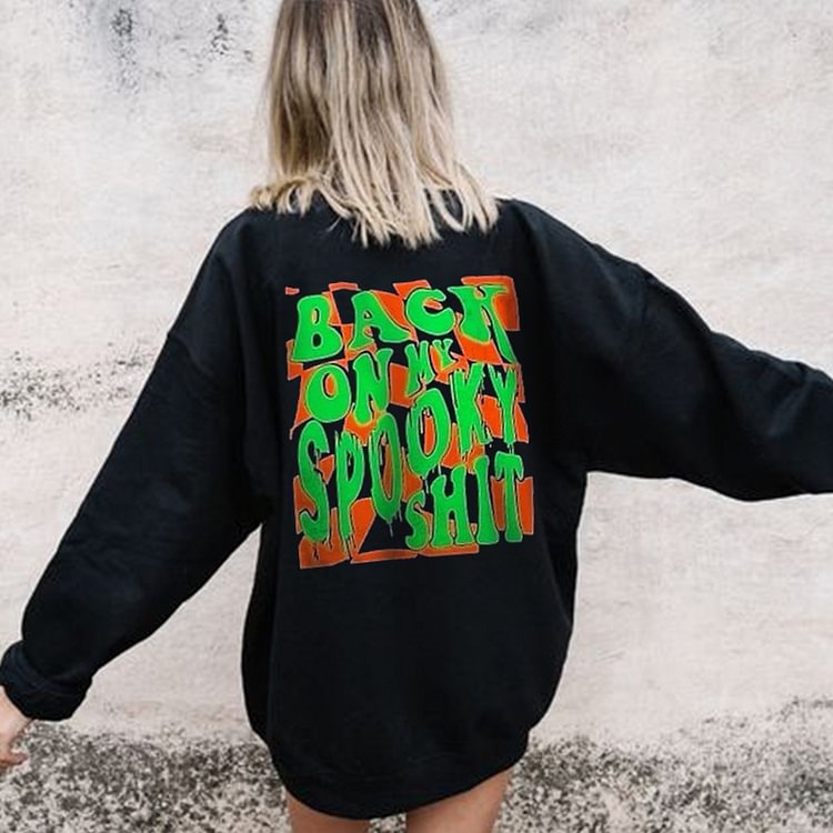 BrosWear Back On My Spooky Shit Print Sweatshirt