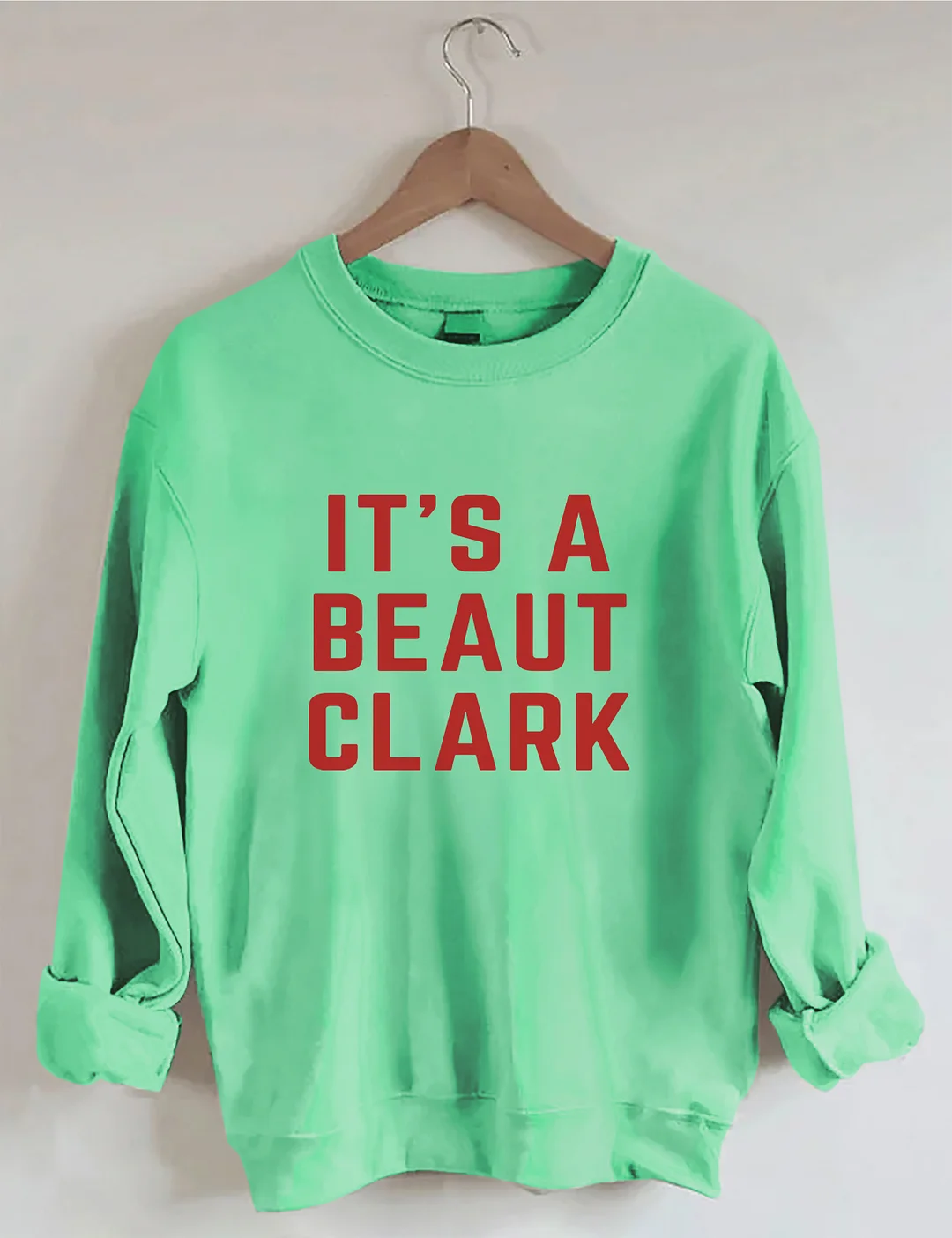 Its A Beaut Clark Sweatshirt