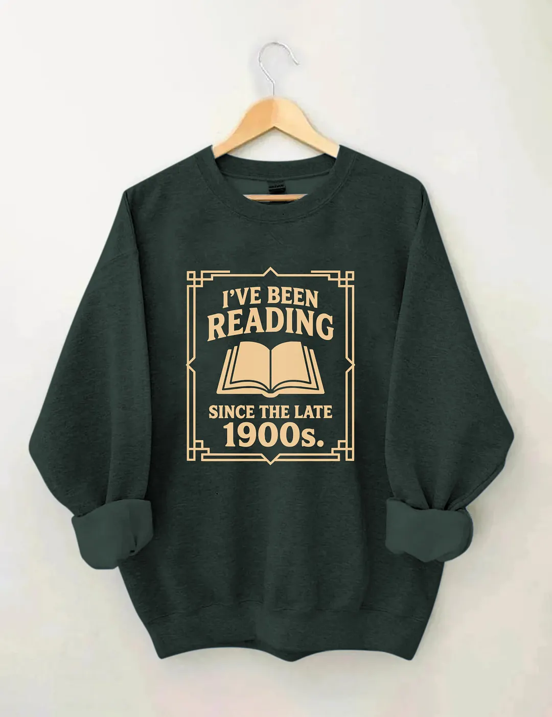 I&rsquo;ve Been Reading Since The Late 1900s Sweatshirt