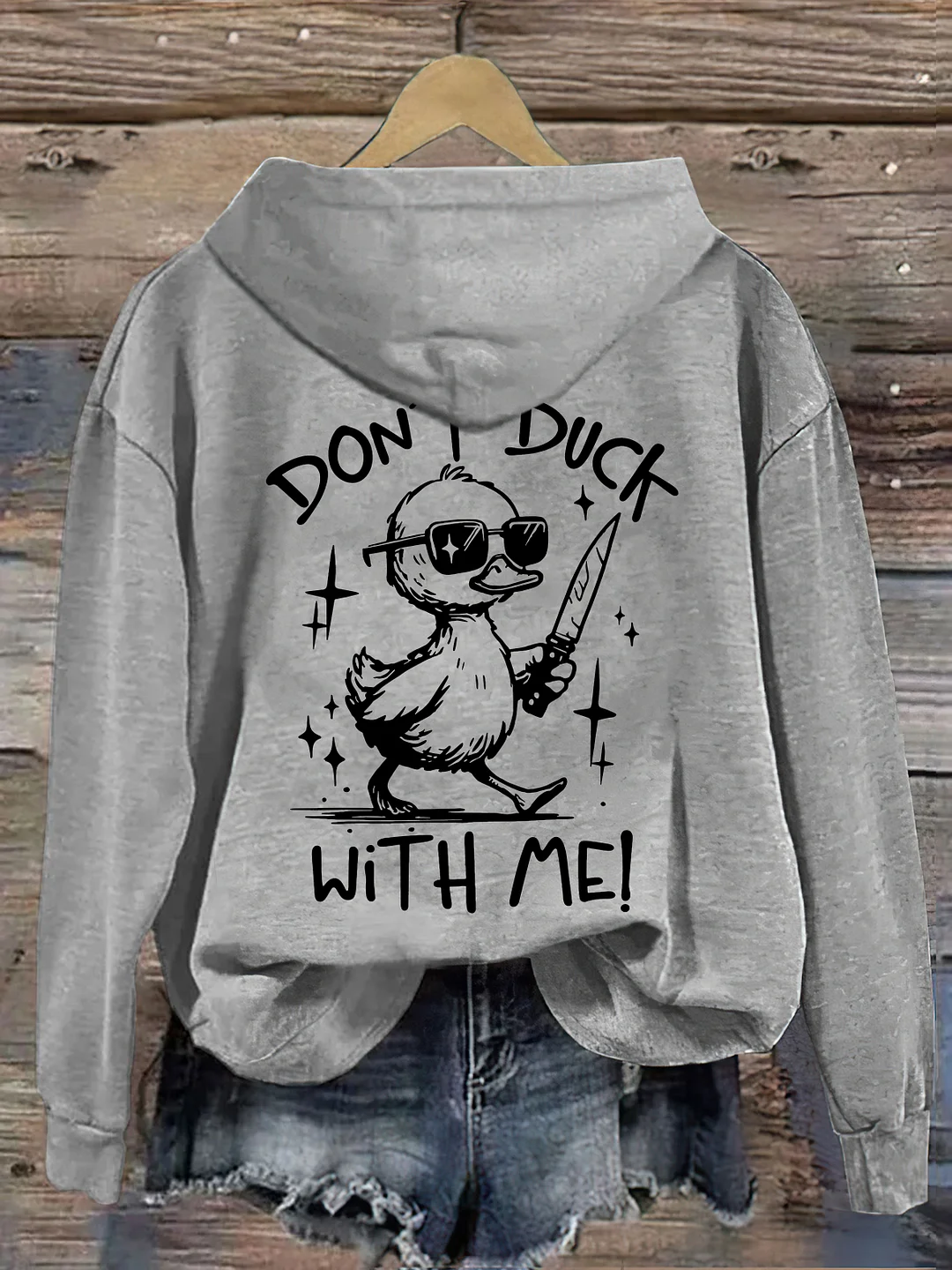 Don't Duck With Me Hoodie