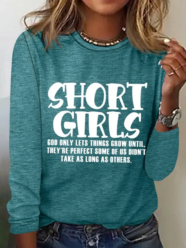 Funny Saying Short Girls God Only Lets Things Grow Until Long Sleeve Top socialshop