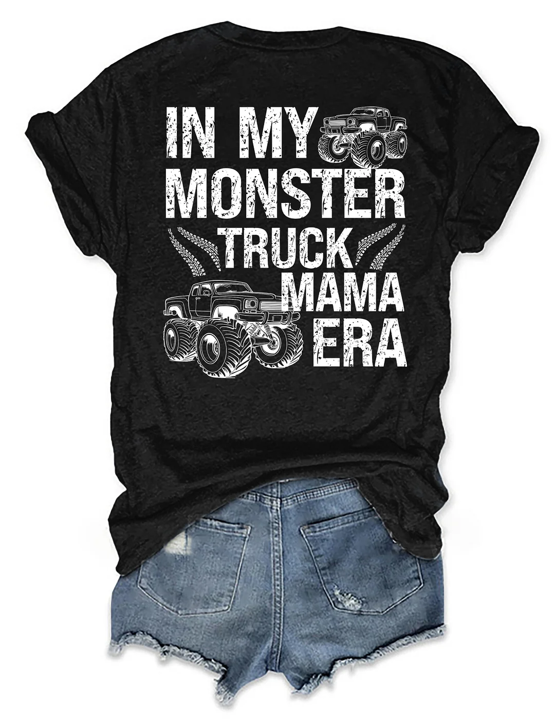 In My Monster Truck Mama Era T-shirt