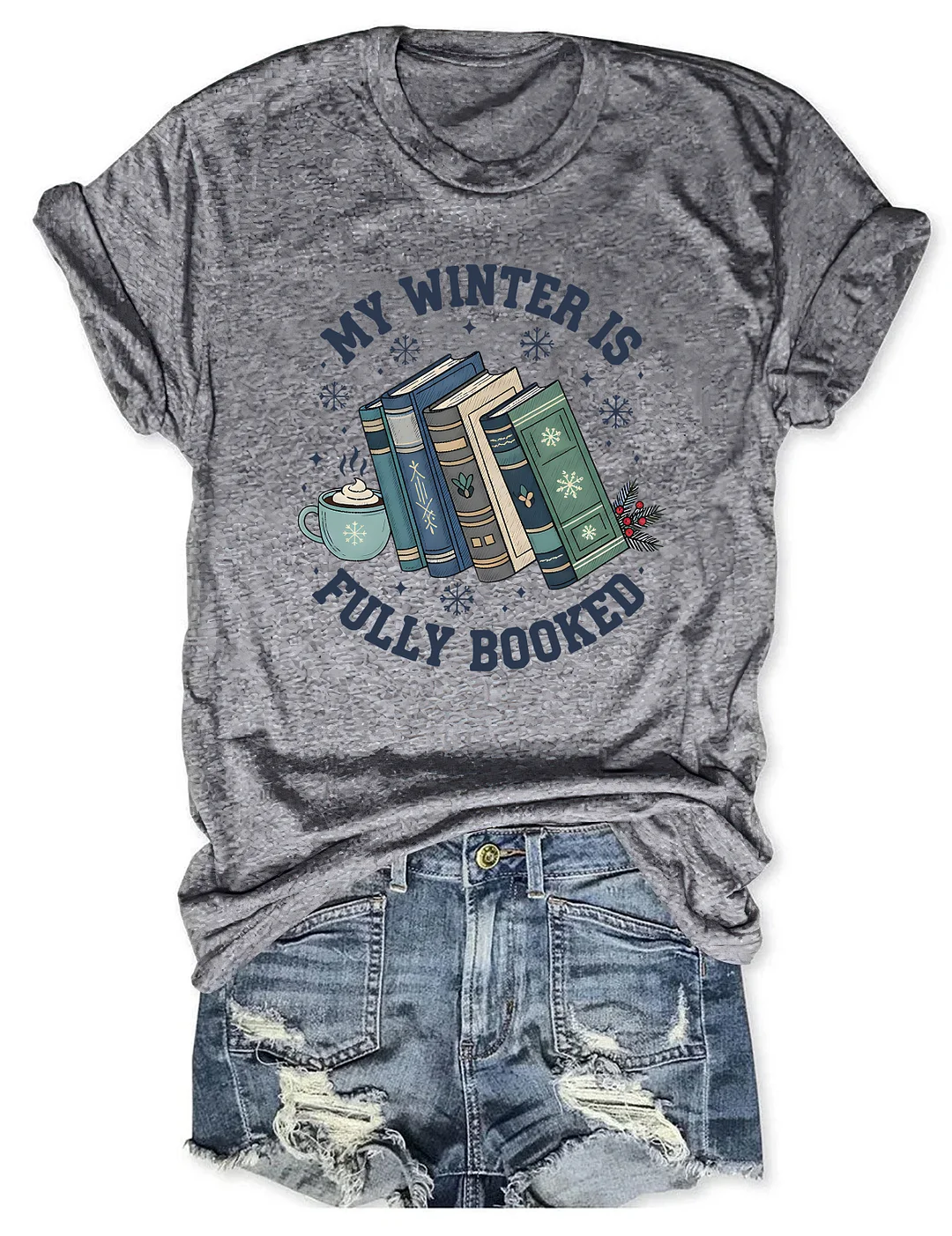 My Winter Is Fully Booked T-shirt
