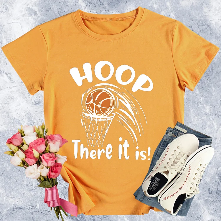 Hoop There It's Is Basketball Round Neck T-shirt