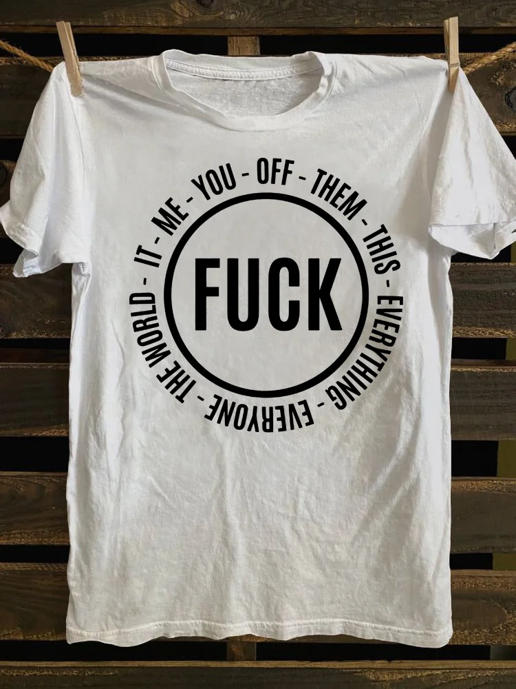 Teecade Teecade FK This It Them You Me Everyone Off Everything T-Shirt