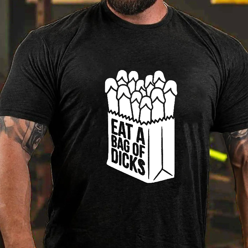 Eat a Bag of Dicks T-shirt ctolen