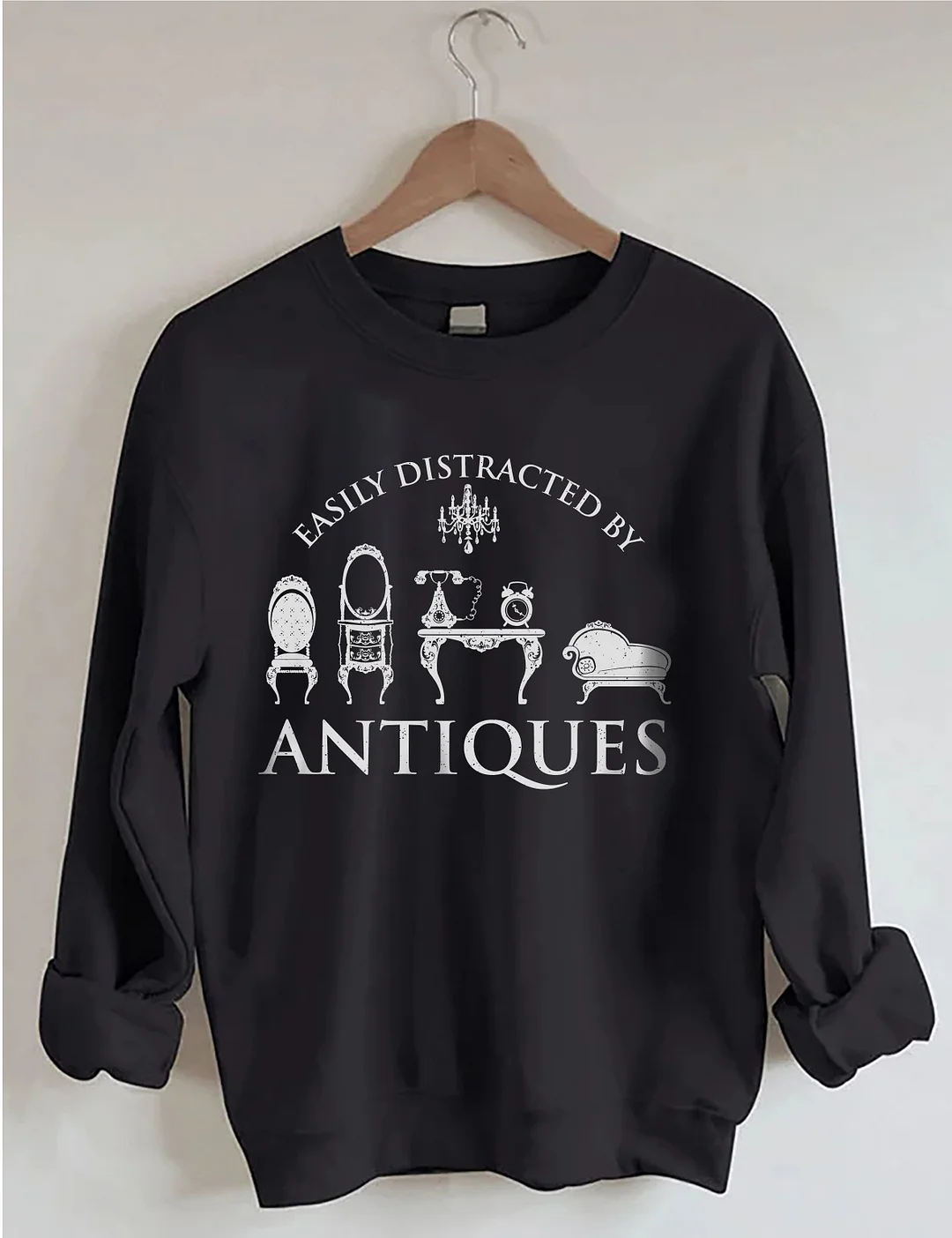 Easily Distracted By Antiques Sweatshirt