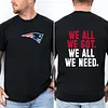 We All We Got We All We Need Patriots Tee For Men