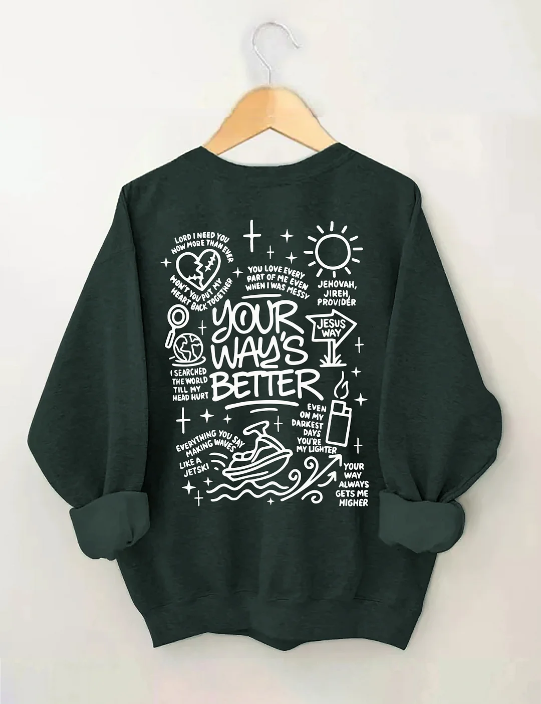 Your Way's Better Sweatshirt
