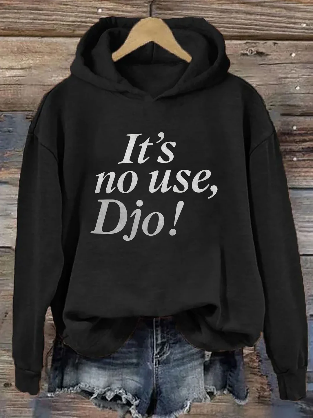 It's No Use Djo Hoodie