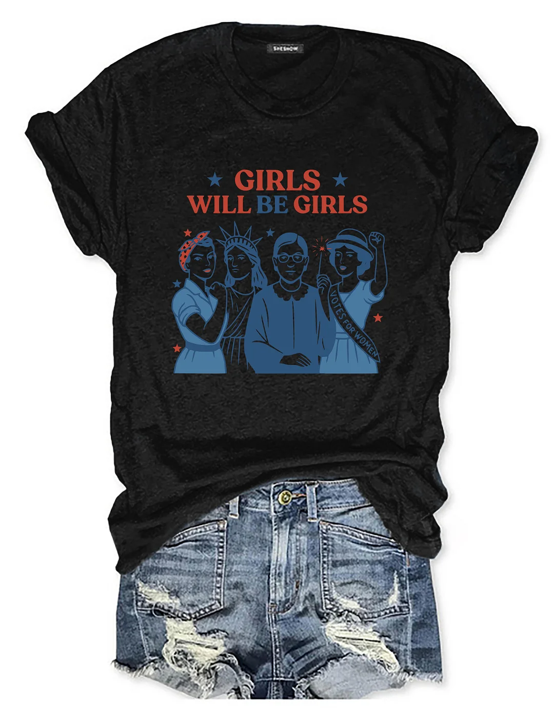 Girls Will be Girls T-shirt