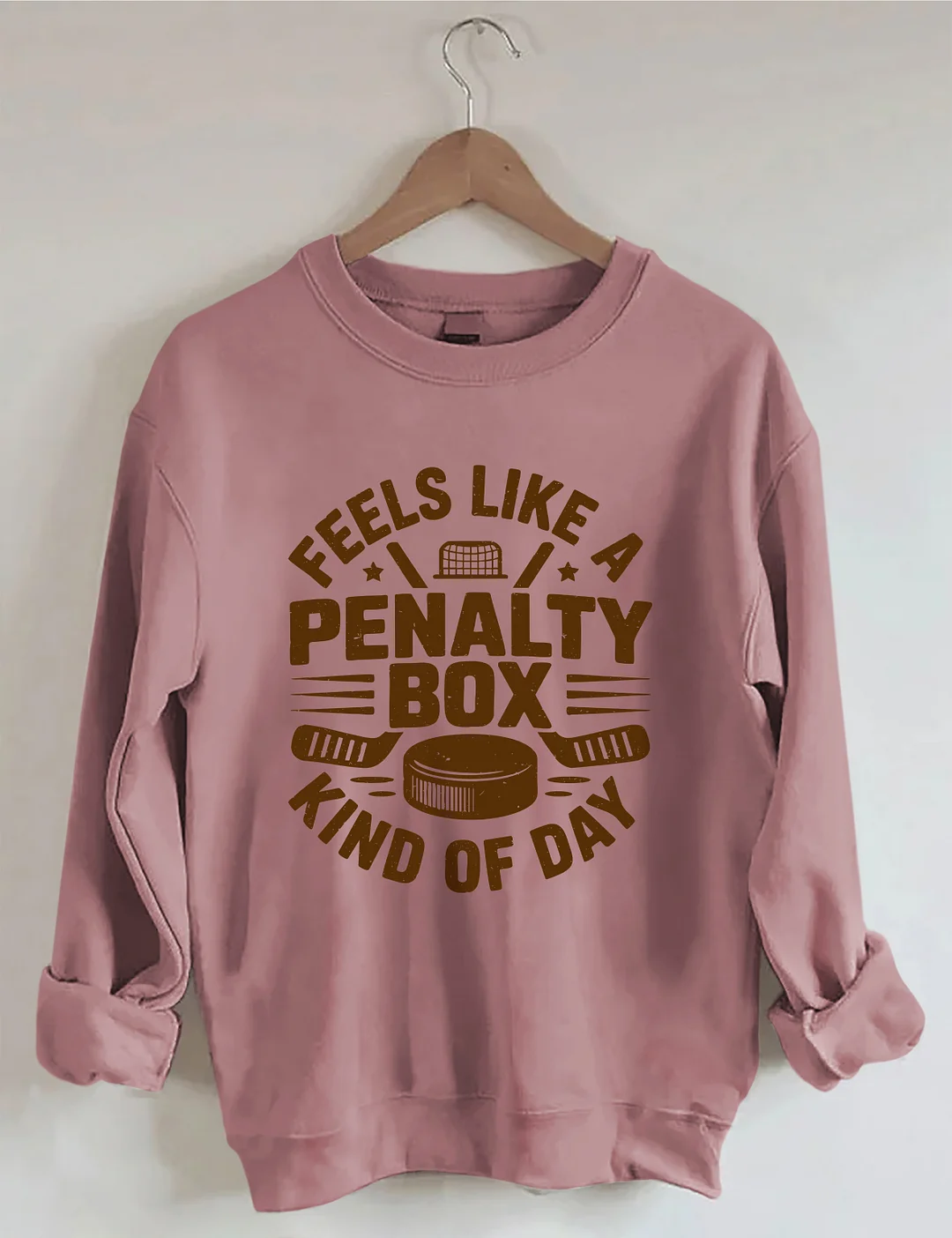 Feels Like A Penalty Box Kind Of Day Sweatshirt
