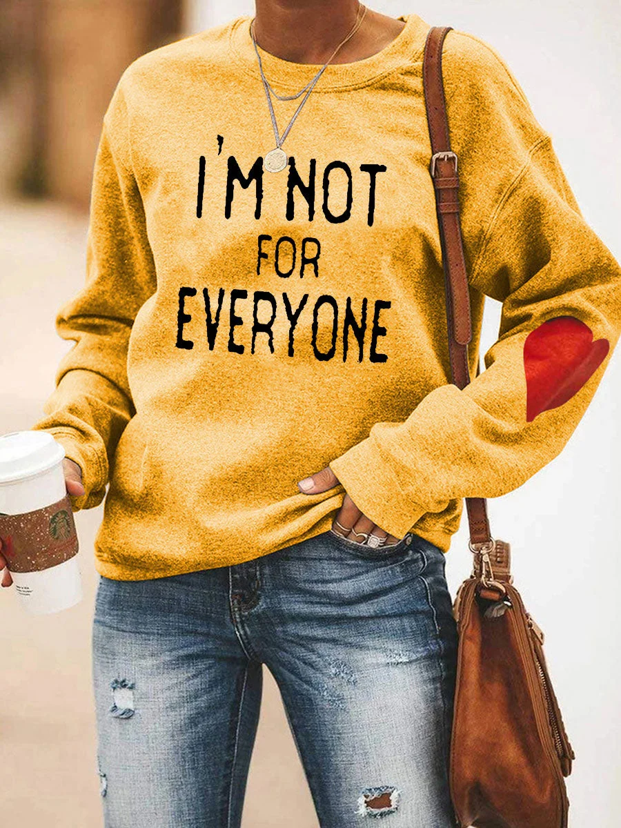I'm Not For Everyone Sweatshirt