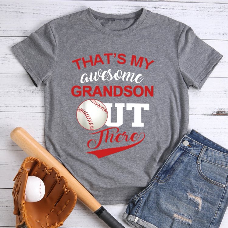 AL™ That‘s my awesome grandson out there T-shirt Tee -07029