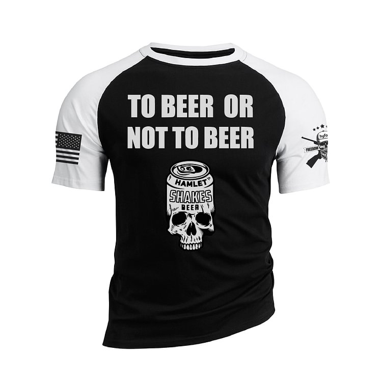 TO BEER OR NOT TO BEER RAGLAN GRAPHIC TEE