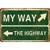 My Way The Highway - Vintage Metal Signs(8*12Inch)  - Warning