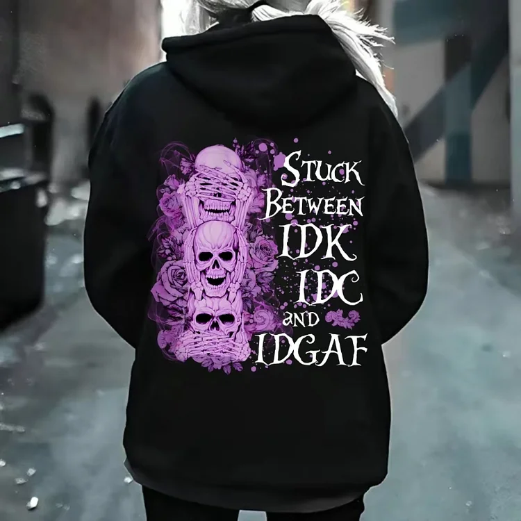 Stuck Between IDK IDC And IDGSF Hoodie