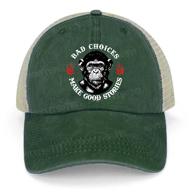 Bad Choice Make Good Stories Funny Monkey Trucker Cap