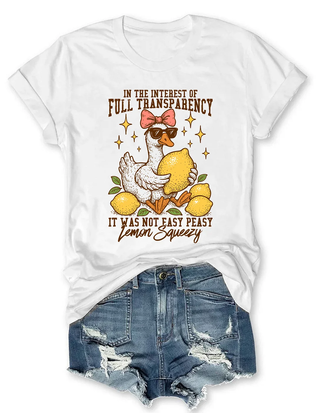 In The Interest of Full Transparency It Was Not Easy Peasy Lemon Squeezy T-shirt