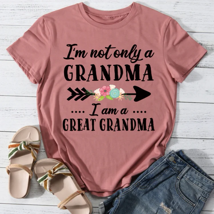 ANB -  I'm not only a grandma i am a great grandma T-shirt Tee -013500