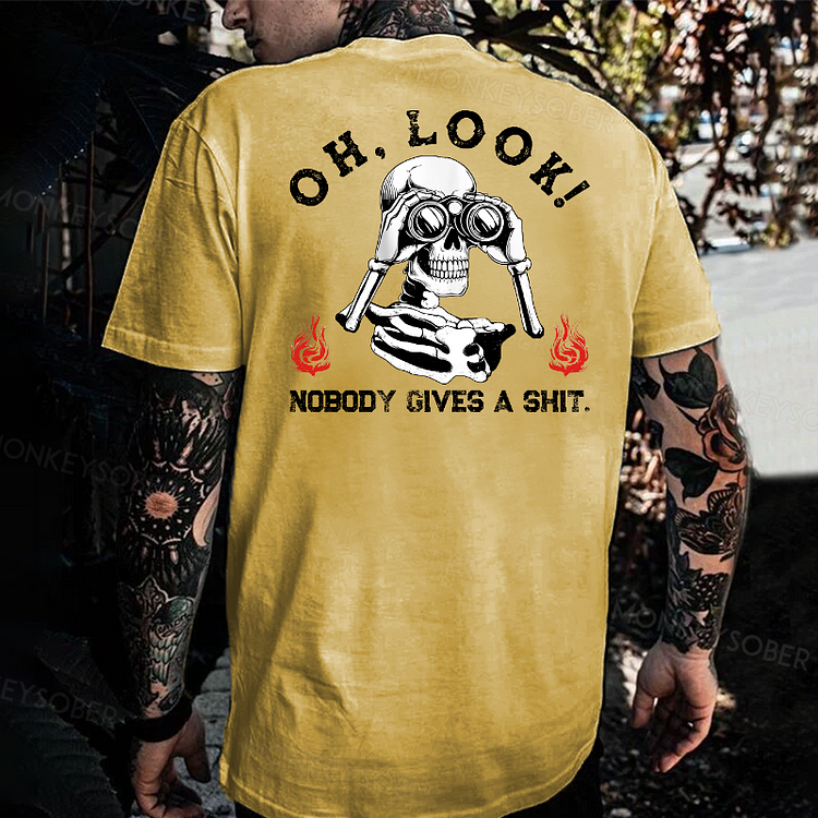 Oh Look Nobody Gives A Shit T-shirt