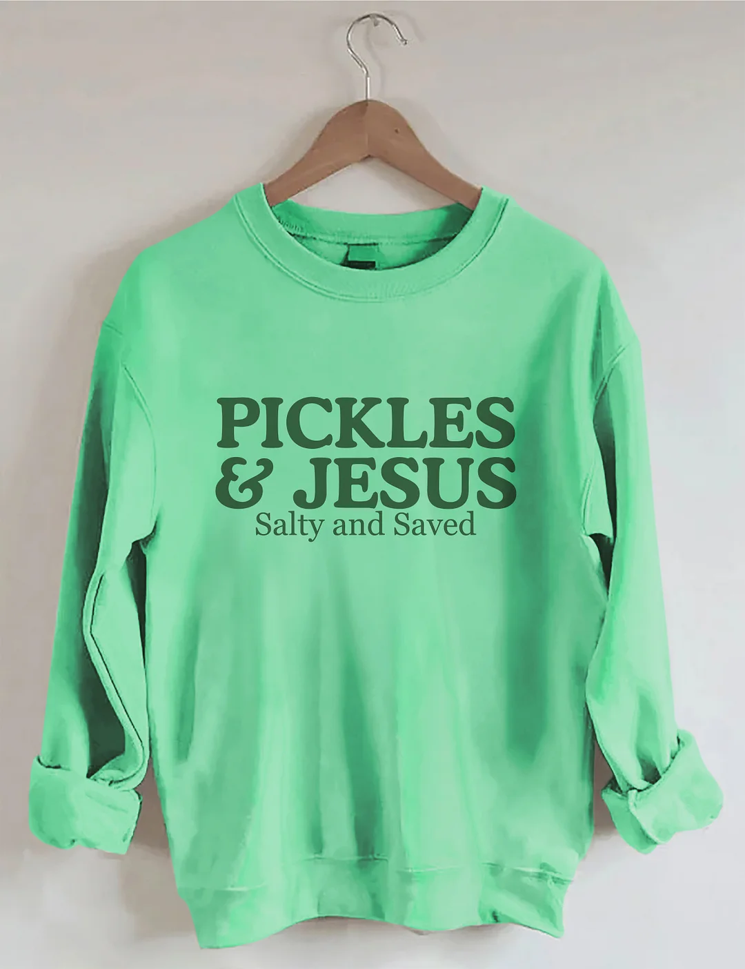 Pickles And Jesus Salty And Saved Sweatshirt