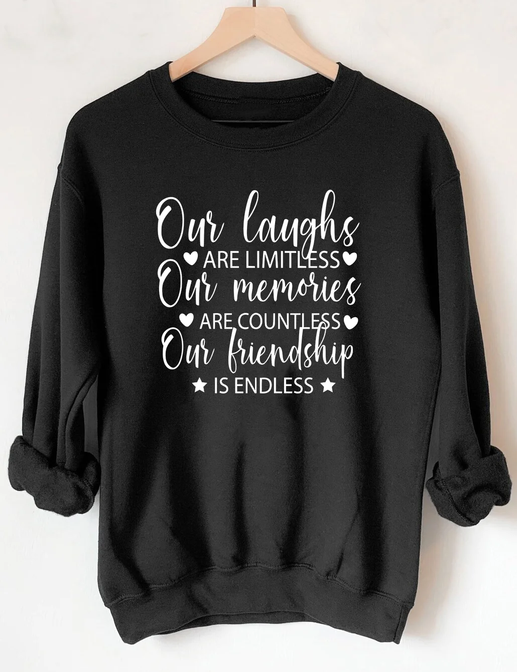 Our Laughs Are Limitless Friends Sweatshirt