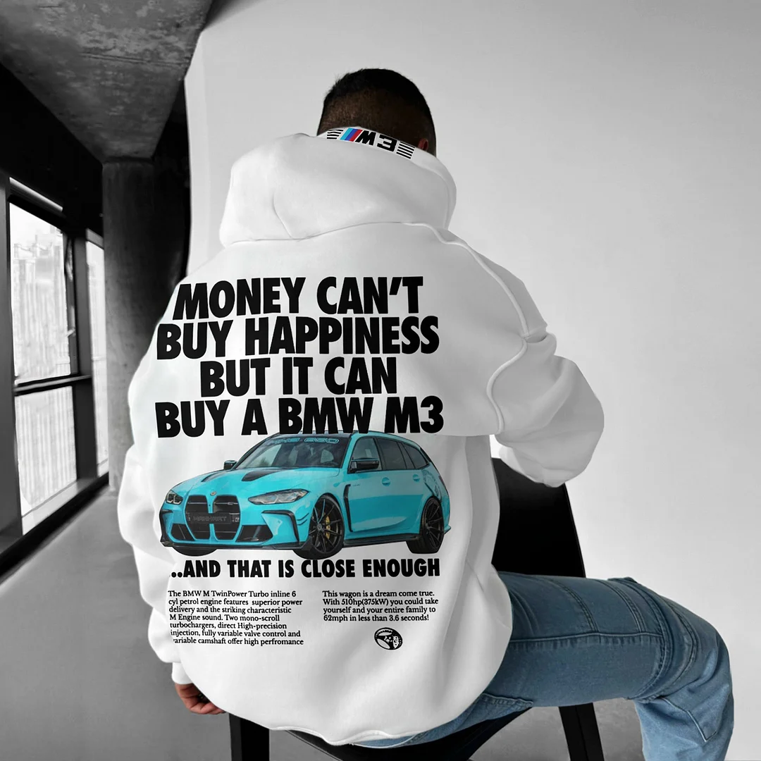 Money Can't Buy Happiness But It Can Buy A BMW M3 Oversize Sports Car Hoodie
