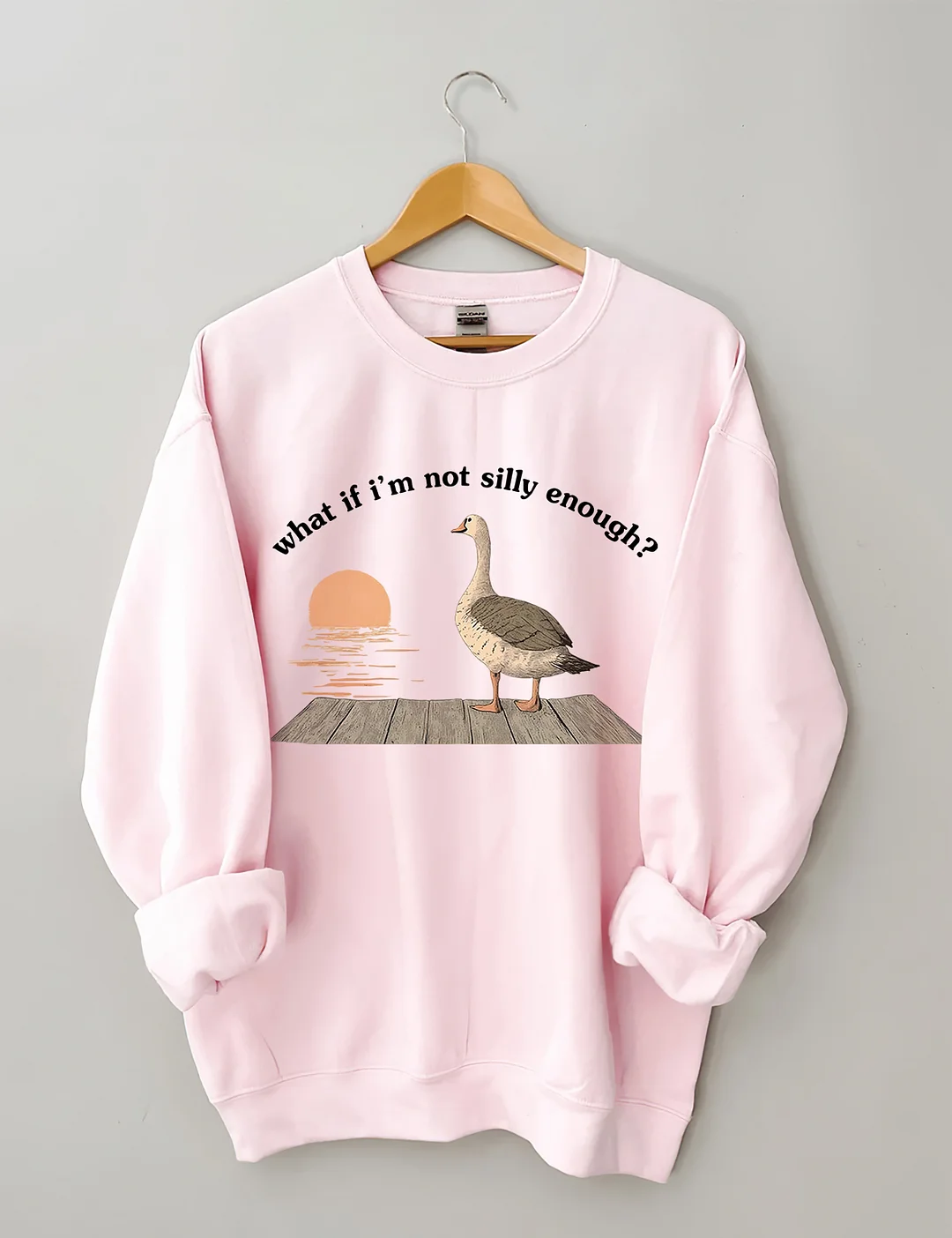 What if I'm Not Silly Enough Sweatshirt