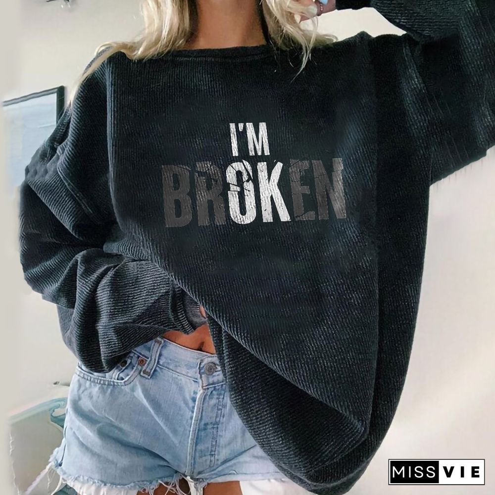 I'M Broken Slogan Women's Pullover Sweatshirt