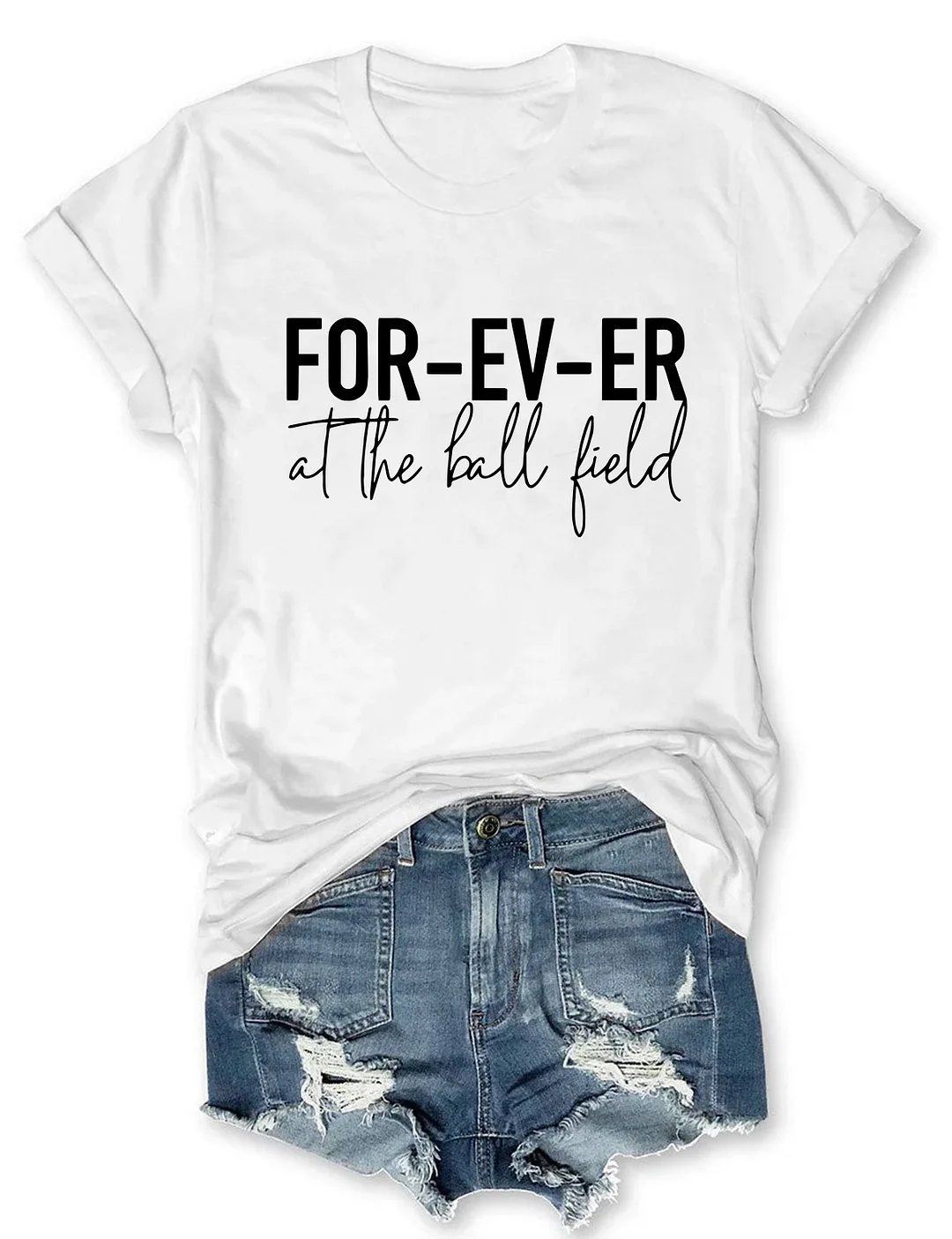 FOR-EV-ER At The Ball Field T-shirt