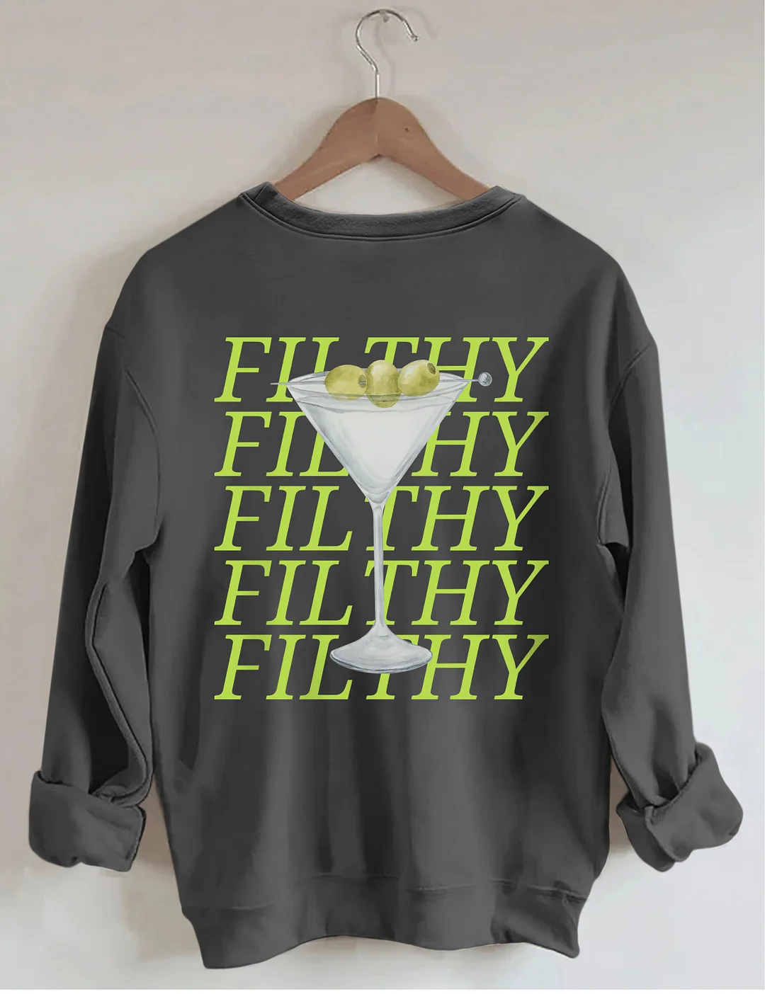 Filthy Martini Sweatshirt