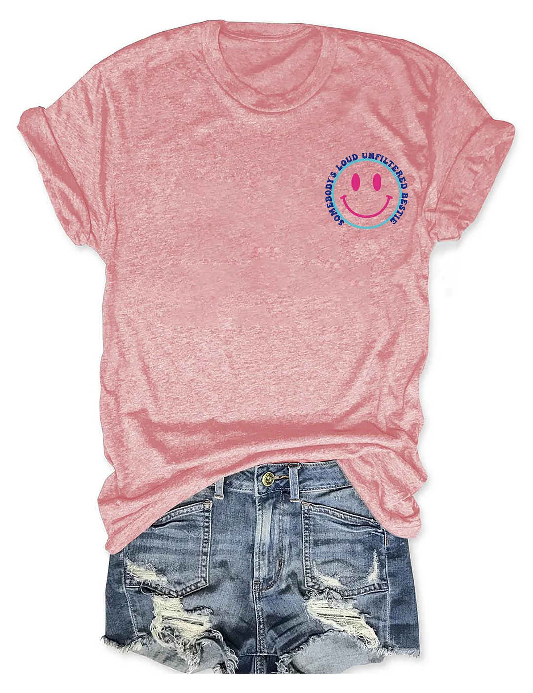 Somebody's Loud Ass Unfiltered Bestie T-Shirt