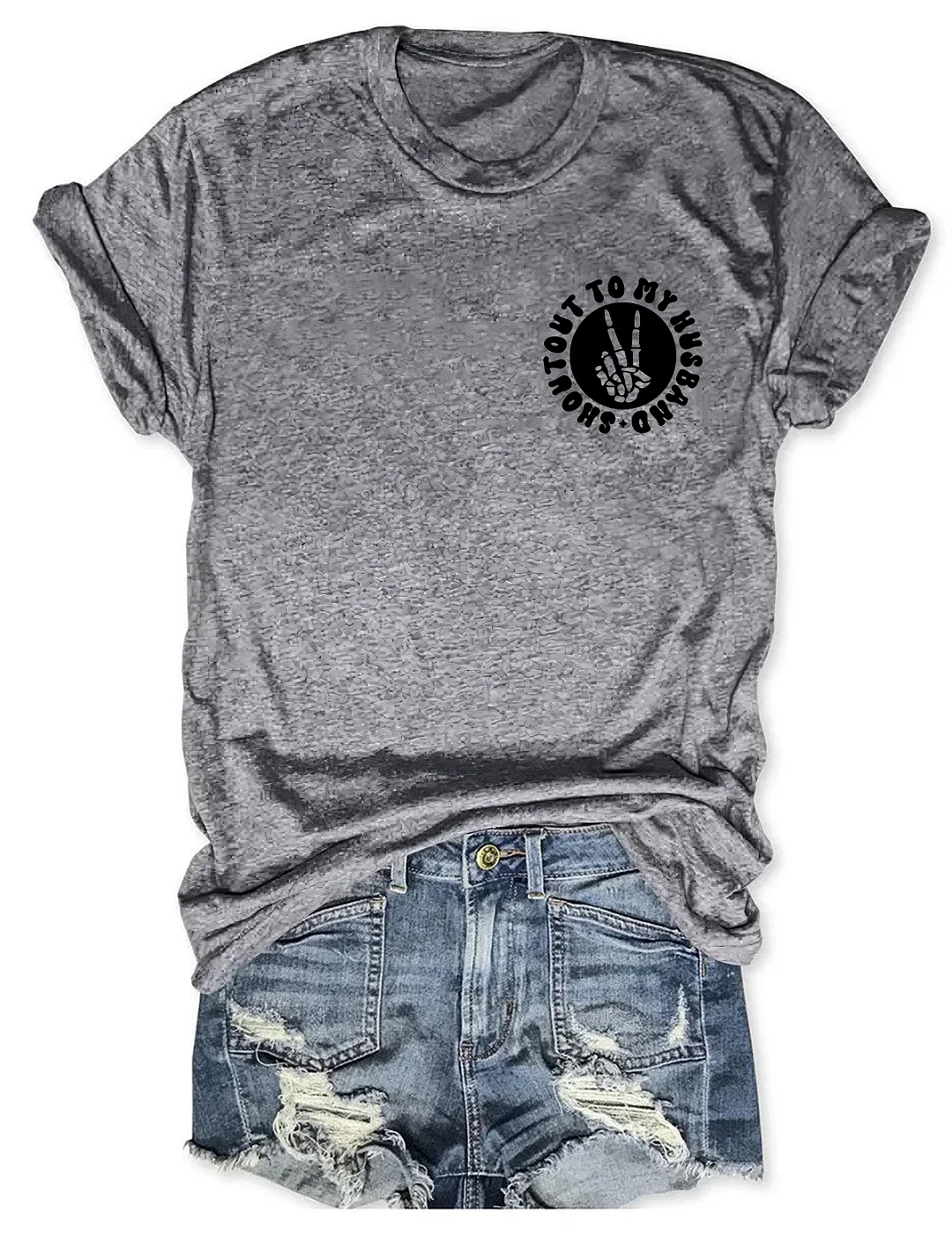 Shoutout To My Husband For Making Me The Way I Am T-Shirt