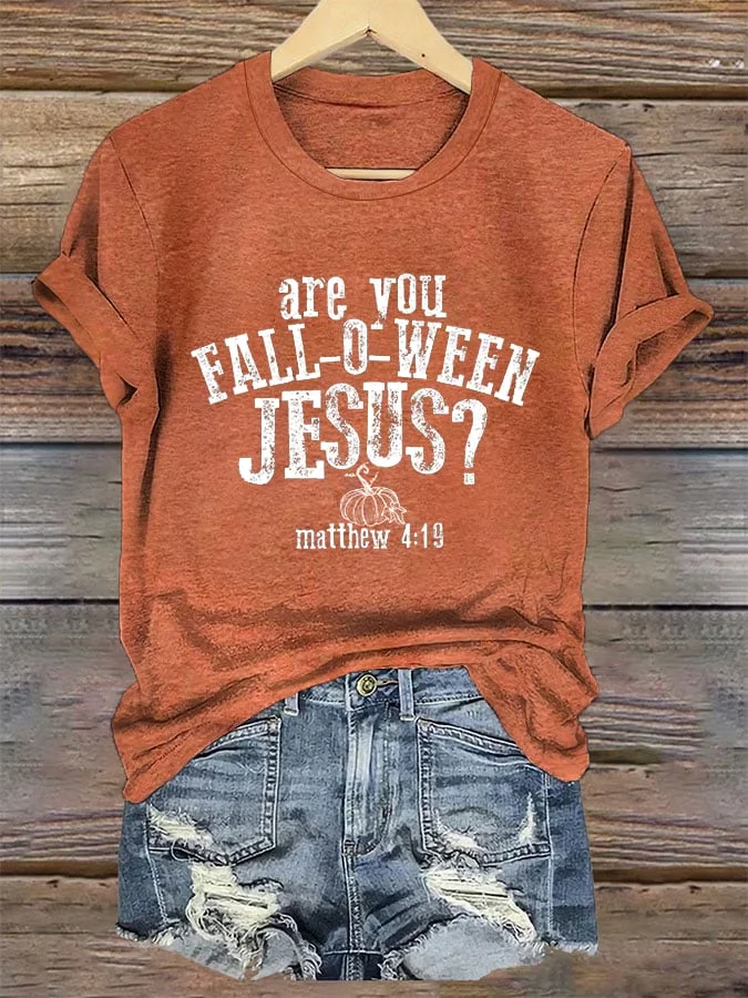 Women's Are You Fall-O-Ween Jesus Matthew 4:19 Printed T-Shirt