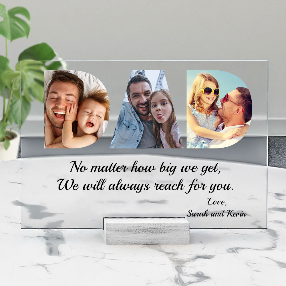 Loveyoufancy Loveyoufancy "Dad, We Will Always Reach for You" Custom Photo Acrylic Plaque - Heartfelt Father's Day Gift