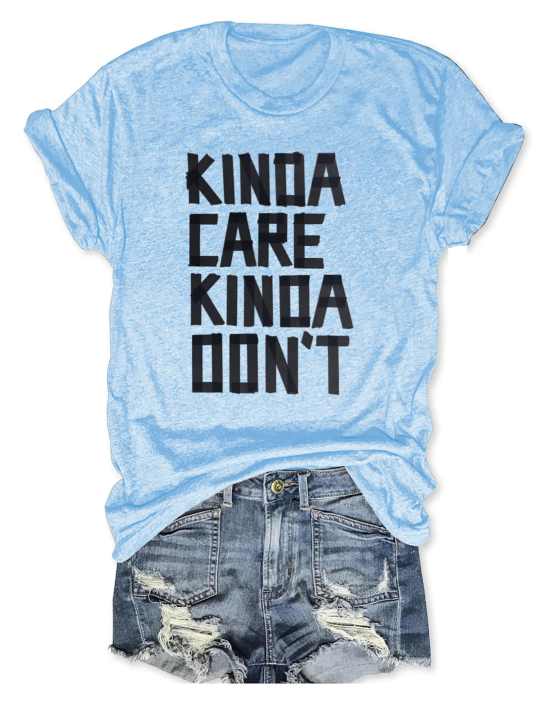 Kinda Care Kinda Don't T-shirt
