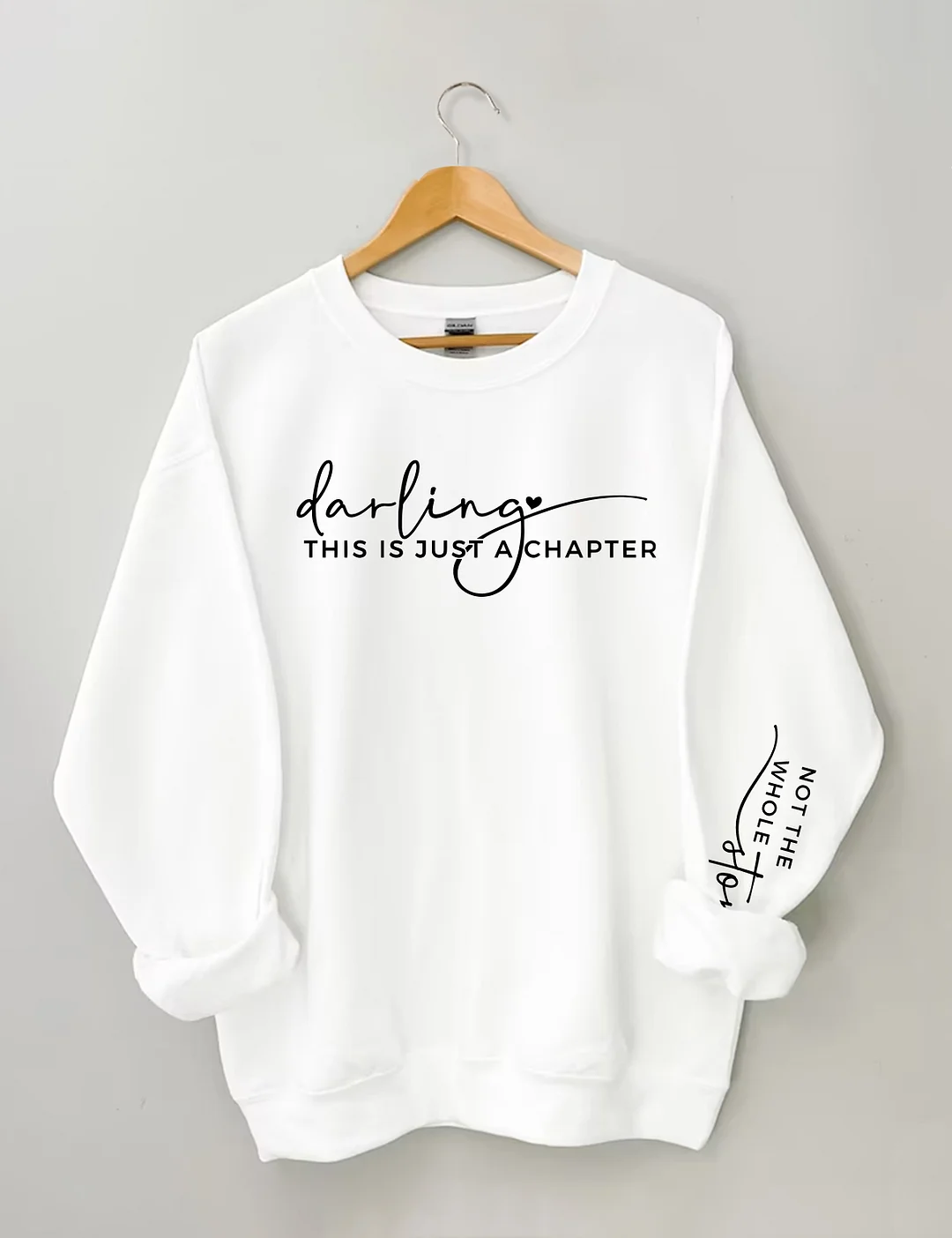 This Is Just a Chapter Not the Whole Story Sweatshirt