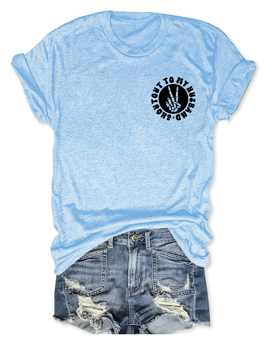 Shoutout To My Husband For Making Me The Way I Am T-Shirt